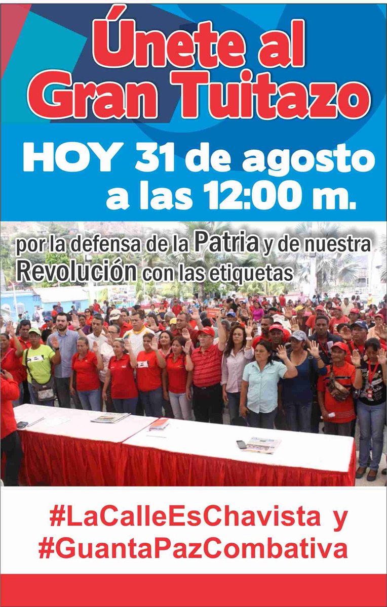 ComandoGuanta's tweet photo. #HOY31/08 12M Únete al Gran Tuitazo PorLaDefensaDeLaPatria ConLasEtiquetas #LaCalleEsChavista y #GuantaPazCombativa https://t.co/zVvJf1nuQB