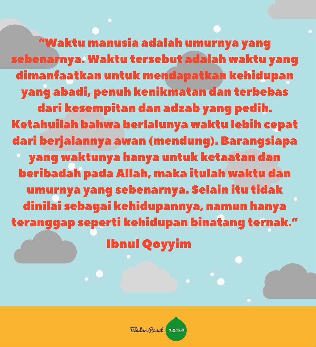 TeladanRasul's tweet photo. "Waktu manusia adalah umurnya yang sebenarnya. Wktu tsbt adlh wktu yg dimnfaatkn untk mndptkan . . . #TeladanRasul https://t.co/X7CARKZb4F