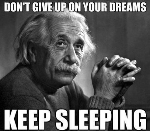 Whatever you say Professor Einstein, you are the genius after all
