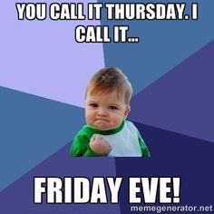 The weekend is in sight!