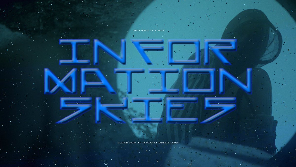 mthvn's tweet image. Information Skies, our new film, is live. Watch it at informationskies.com