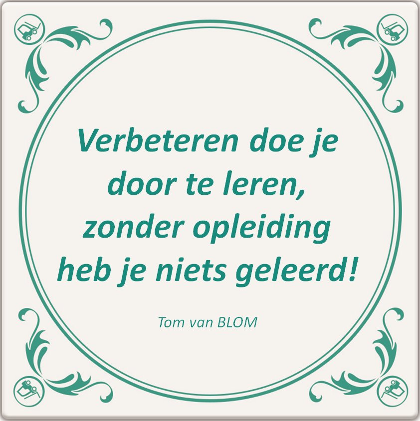 MaartenDullaert's tweet photo. Mooie nieuwe #tegeltjeswijsheid van #TOMvanBLOM over het nut van opleiden om te leren! #Heftruckchauffeur #Magazijn https://t.co/OnlXdmAQow