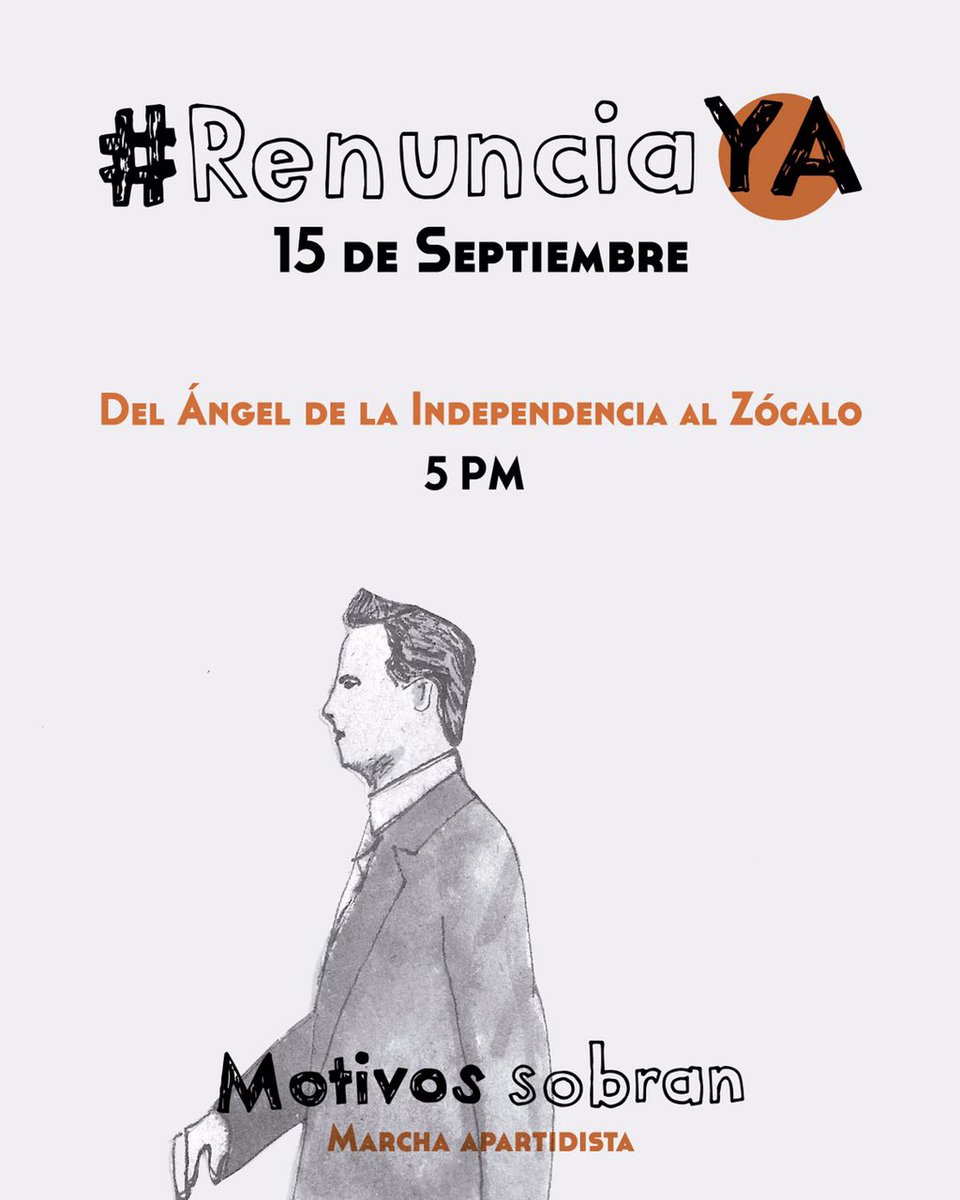 Convocan en a marchar del Ángel de la Independencia a el Zócalo el próximo 15 de septiembre
#RenunciaYa #EPN