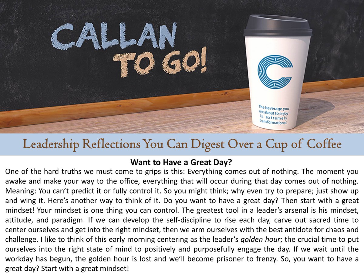 TheCallanCourse's tweet image. Today's #Leadership Reflection: Want to Have a Great Day? For more leadership, visit callancourse.com