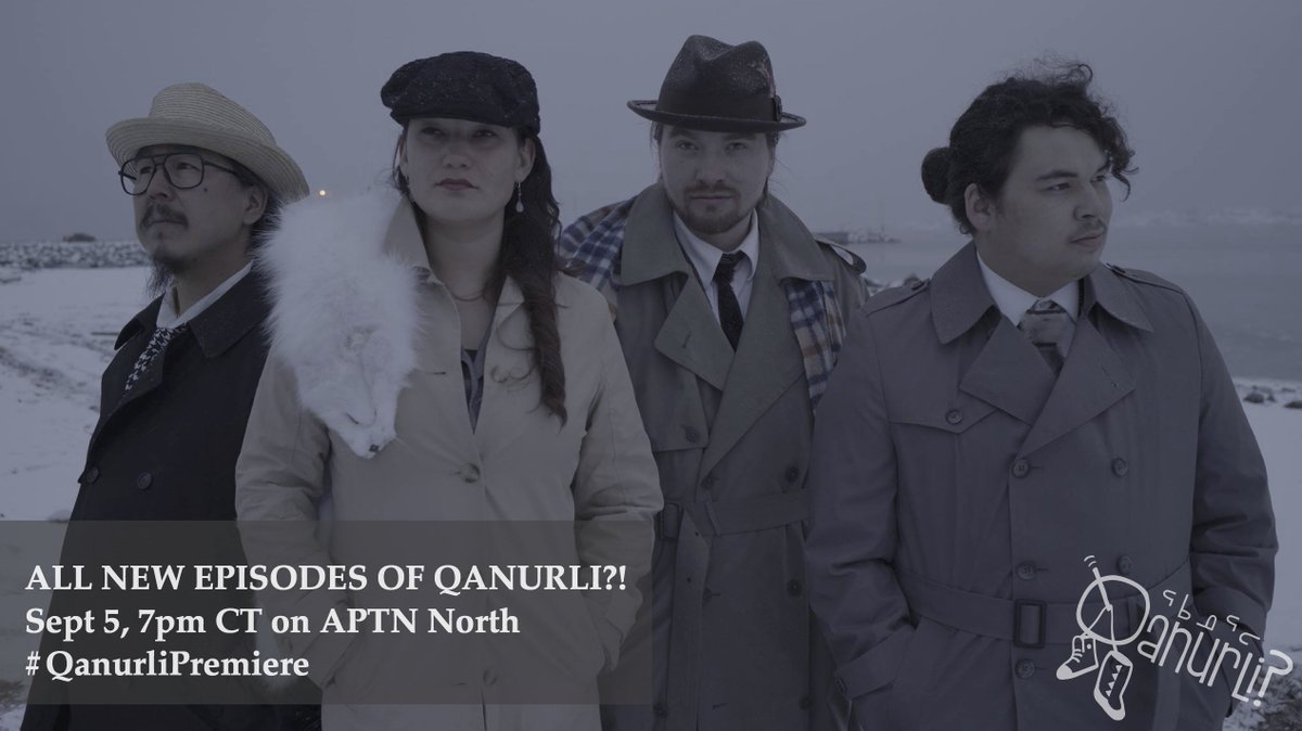 #Qanurli is returning to you on Sept 5 on @APTN North at 7pm CT. Tune in and tweet us! #Season5 #Inuit #Inuktut
