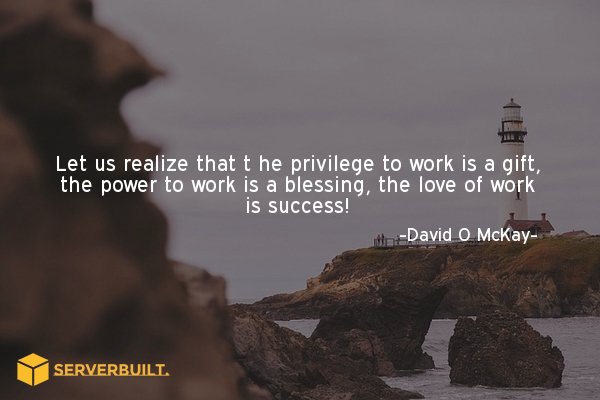 Serverbuilt's tweet image. Let us realize that the privilege to work is a gift.. #serverbuilt #speedoptimized