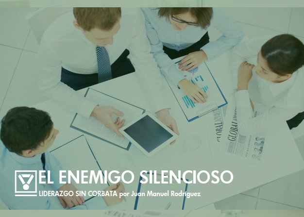 El enemigo silencioso de tu empresa... buff.ly/2bPBjkg