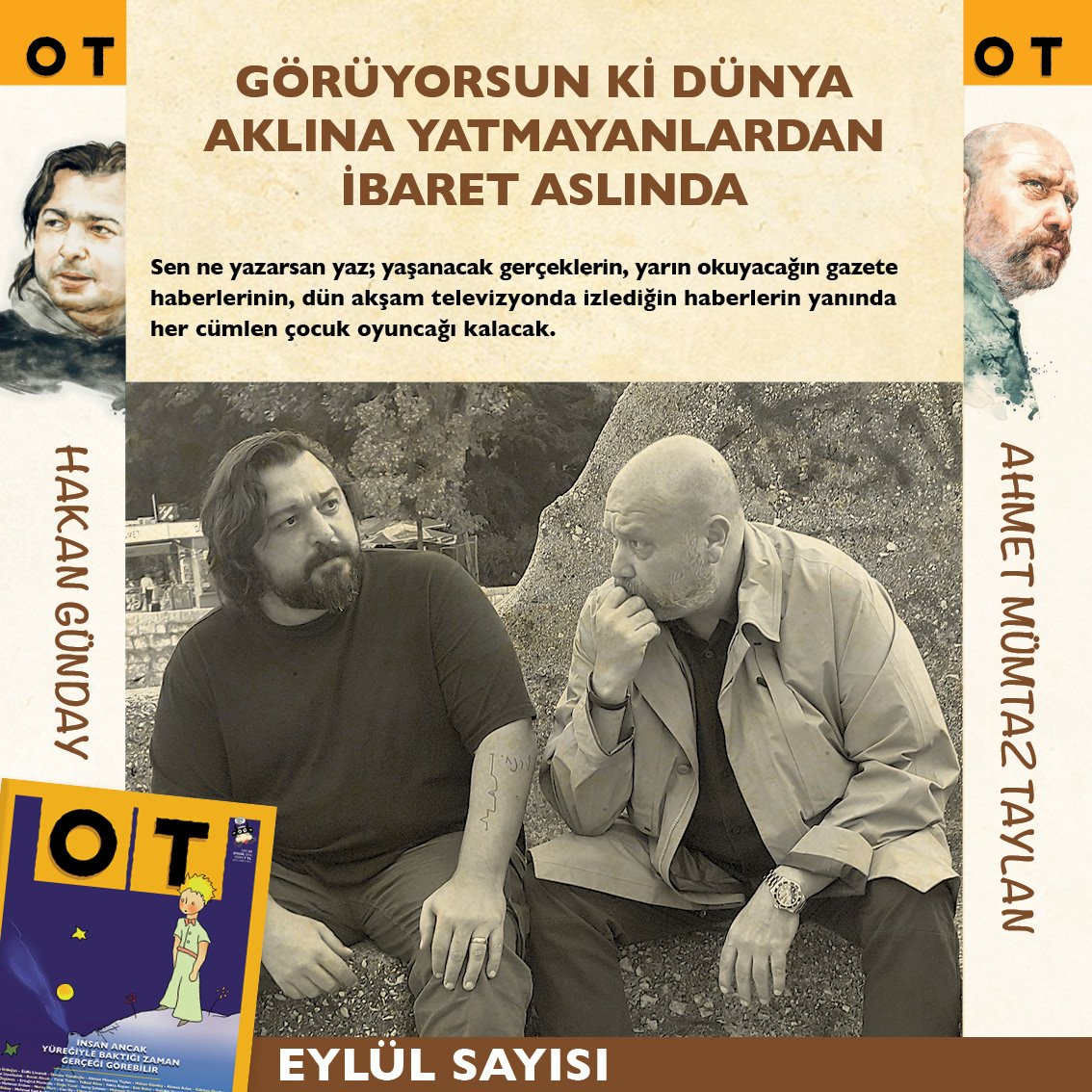 "Görüyorsun ki; dünya aklına yatmayanlardan ibaret aslında..."