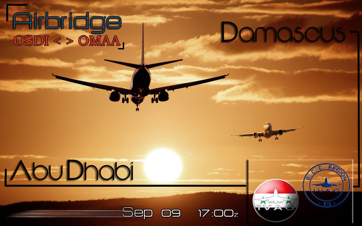 #IVAO [SY+XG] <a href="/IVAOSY/">IVAO SYRIA</a> and <a href="/ivaoae/">IVAO GCC</a> GCC Region present :
ABU DHABI <-> DAMASCUS - Airbridge -
goo.gl/zwTRzg