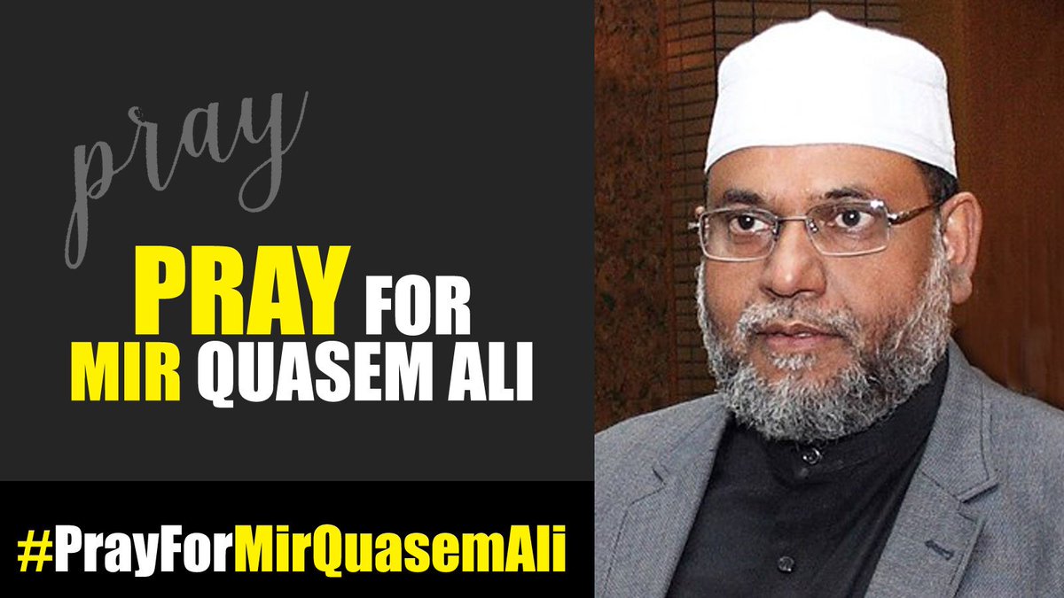 basherkella's tweet photo. #PrayForMirQuasemAli #stopexecution #FreeMirQuasemAli https://t.co/YkIo4Kuw6v