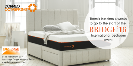 DormeoUK's tweet photo. Less than 4 weeks to go until @DormeoUK exhibits its latest #Octaspring collection at the @BridgeEventSept ’16. https://t.co/VRbQ4zqwTQ