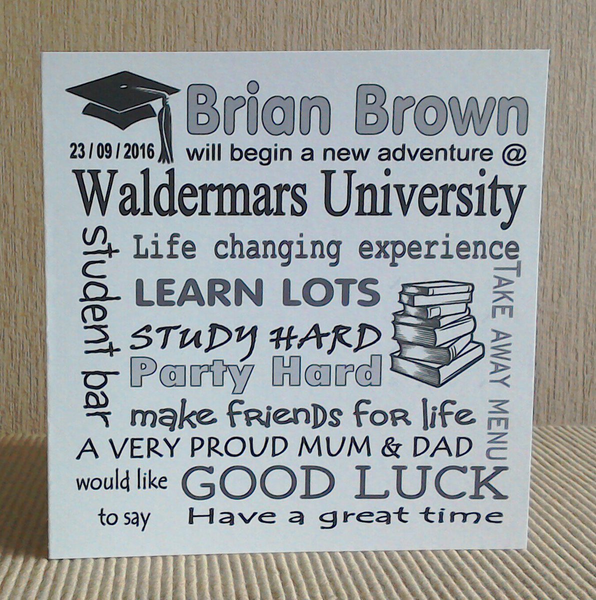 Good luck at university personalised card .Look at this on eBay  ebay.co.uk/itm/2320697080…