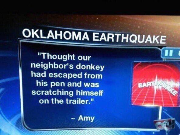 Only in the great state of Oklahoma. #earthquake #mightbearedneck #yajackass