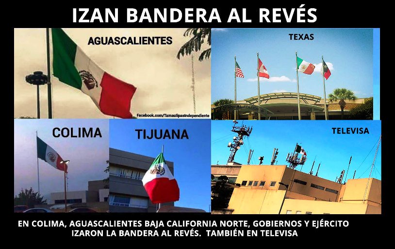 Regeneración On Twitter Izan Bandera Al Revés En Aguascalientes Colima Tijuana Texas Y Televisa Https T Co Rspqrrdieh