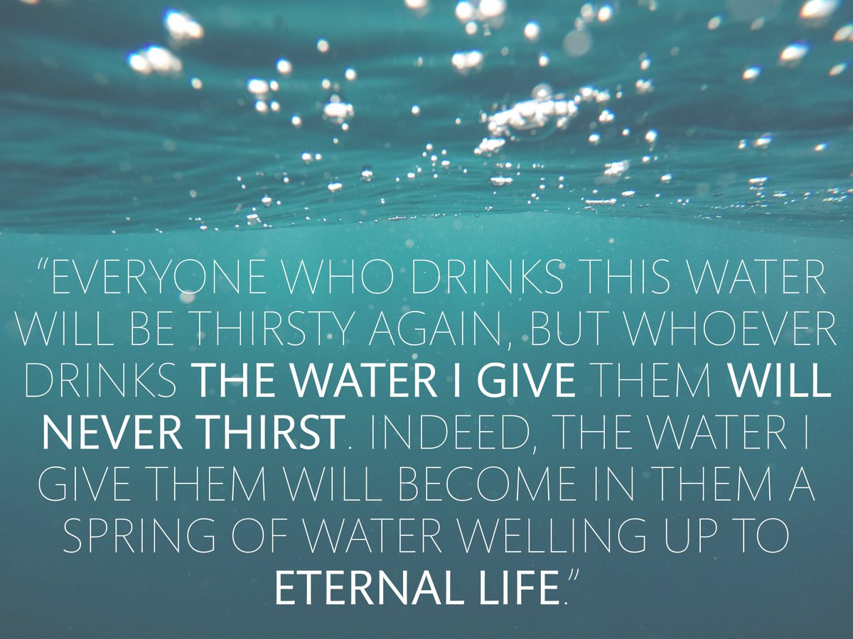 John 4:13 - 14. #livingwater #neverthirstagain