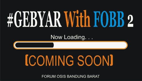 forumOSISbdgBrt's tweet image. Nantikan!!! GEBYAR WITH FOBB 2, COOMING SOON !! Trus ikutilah kami !!