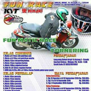 FUN MATIC RACE &amp; CORNERING FUNRACE KYT  MIMAKI SUMBER PRODUCTION16-17 Sept 2016, Jum'at Sabtu, Jum'at 14:00 SCRUT