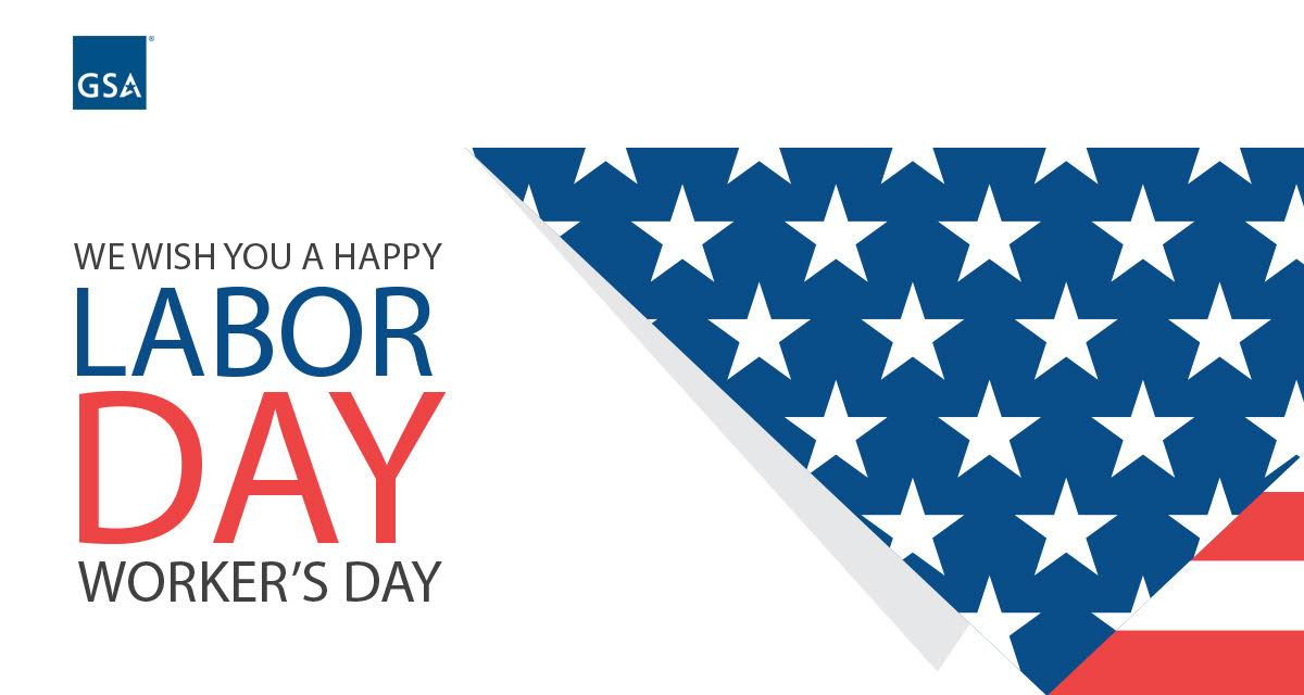 Happy #LaborDay-Thank you to the federal workforce of <a href="/USGSA/">GSA</a> providing the best value in real estate, acq and tech.