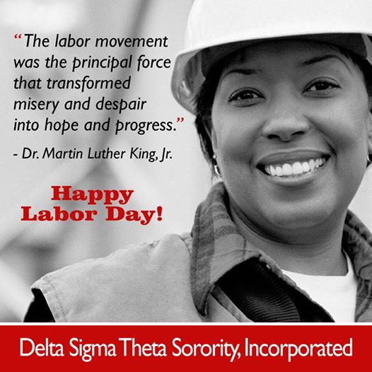 Happy Labor Day from the lovely ladies of Delta Sigma Theta Sorority Inc.!!