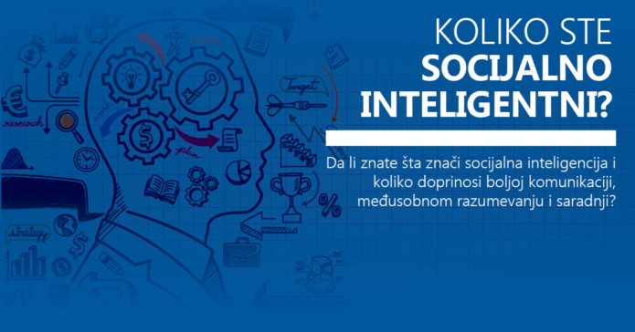 Kako da doprinesete boljoj komunikaciji, razvijajući svoju socijalnu inteligenciju?

goo.gl/nREcK3