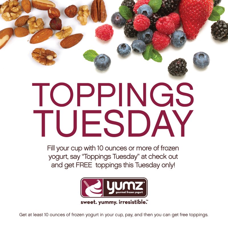 It's Topping Tuesday.  Fill your cup with fro yo (10+ ounces) and you'll get free toppings!  See you <a href="/YumzFroYo/">Yumz Frozen Yogurt</a>