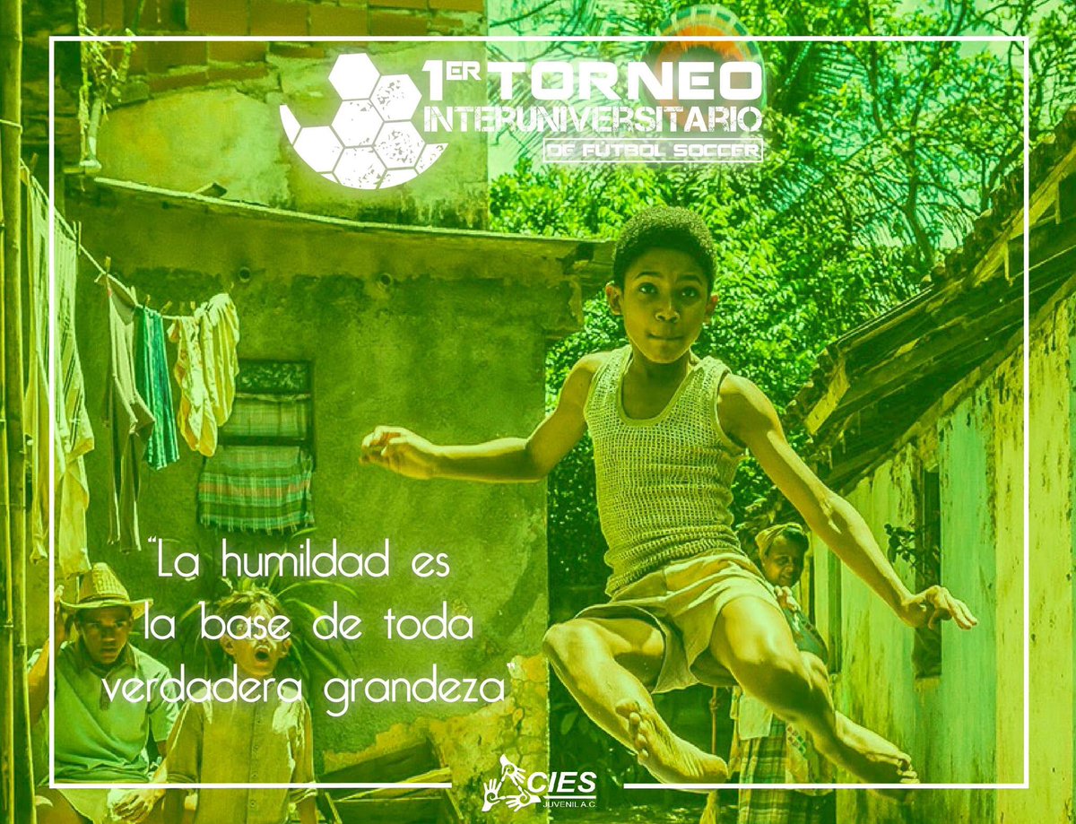 CIESjuvenilAC's tweet photo. La humildad es la base de toda verdadera grandeza. #CIES #1erTorneoInterUniversitario ⚽️ https://t.co/v79VlA4Yg3