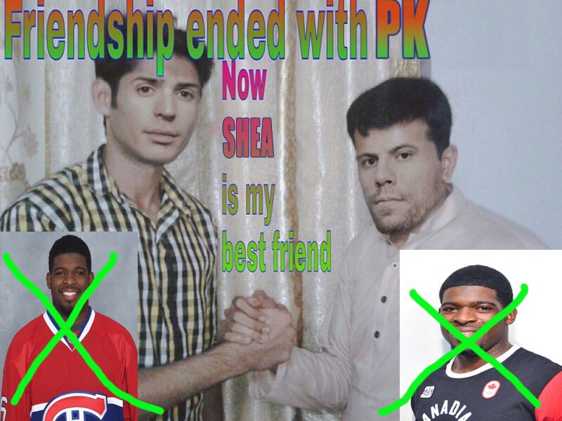 Friendship with PK is over! (Meme) Habs