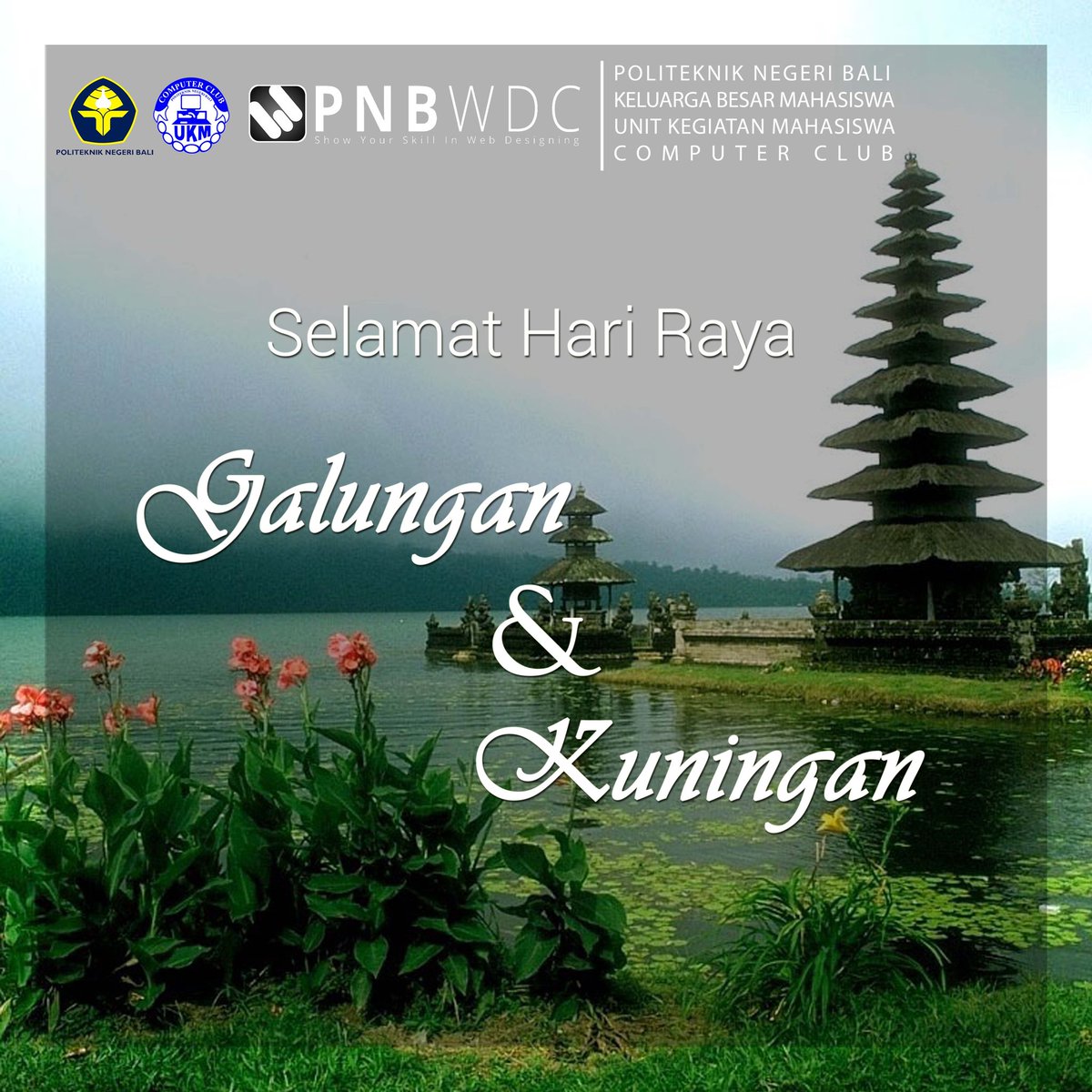 Kami Panitia PNB Web Design Competition 2016 mengucapkan selamat hari raya Galungan &amp; Kuningan ☺🙏
#PNBWDC2016