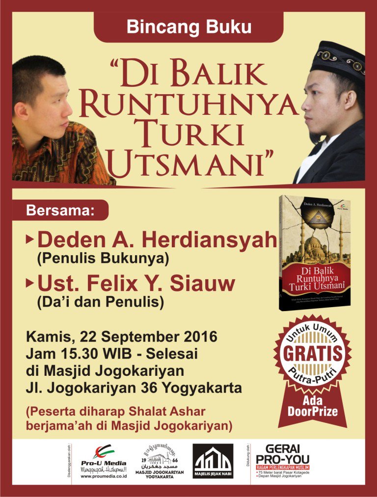 JejakNabi's tweet photo. Tabligh Akbar &amp; Bincang Buku "Di Balik Runtuhnya Turki Utsmani" w/ Deden A. Herdiansyah &amp; @felixsiauw. Kamis,22 Sept https://t.co/ofpWIevipu