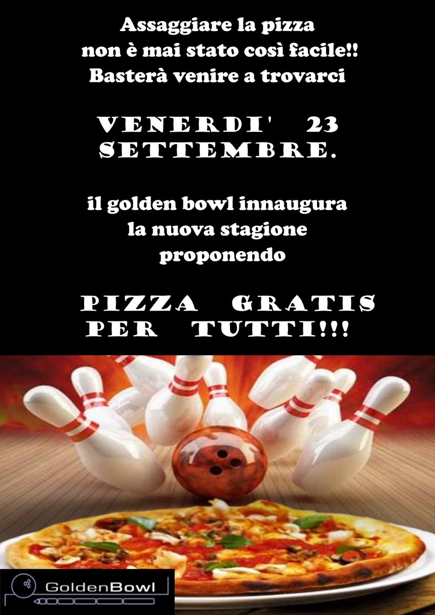 Bowling_Golden's tweet photo. Pronti.....Partenza....Via!!! Si parte con la nuova stagione!!!! Pizza free!!! Solo al Golden Bowl! #pizza #gratis https://t.co/p1iAG5b3vF