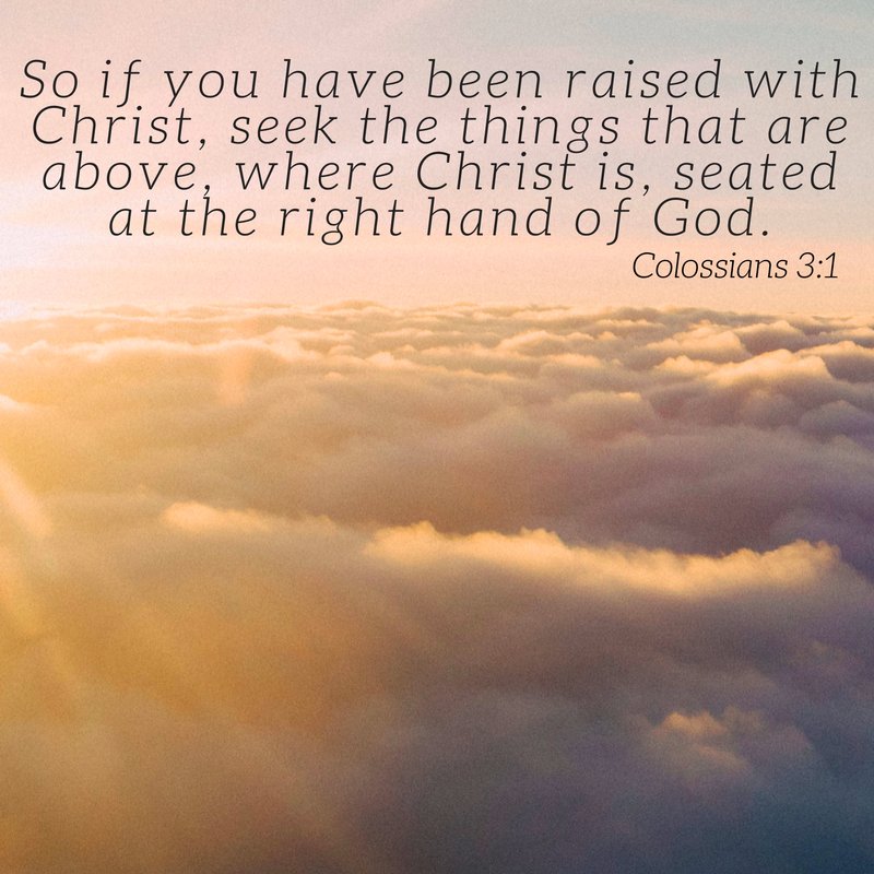 What’s on your mind? Bc we’ve died &amp; been raised w/Christ in baptism, we’re setting our mind on the things above.