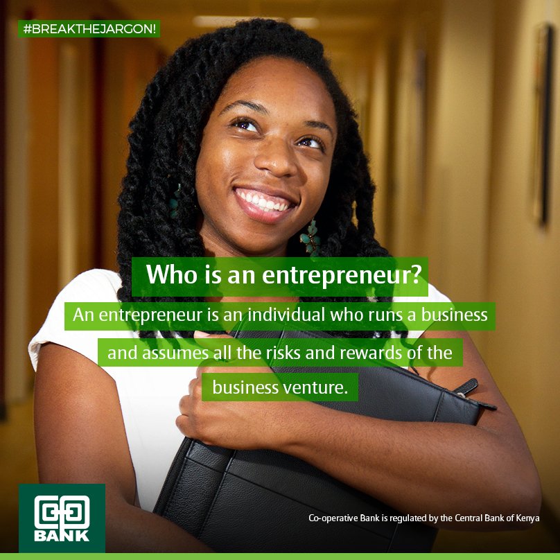 Coopbankenya's tweet image. Good morning! #BreakTheJargon:  An entrepreneur runs a business &amp;amp; assumes all the risks and rewards of the business.