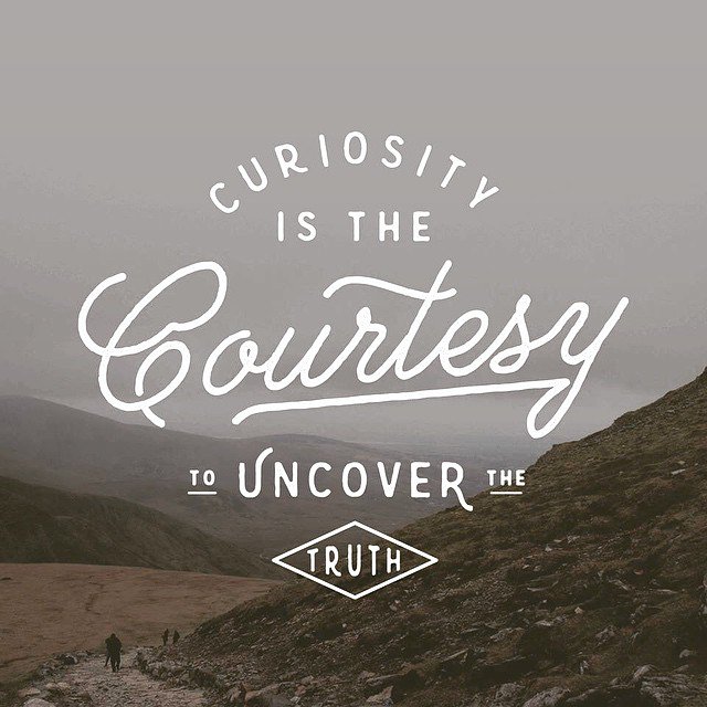 hellogoodtype's tweet photo. "Curiosity is the courtesy to uncover truth" By @jeremyvessey it's so true... great lettering and great message!!

… https://t.co/7Tb1E1WORD