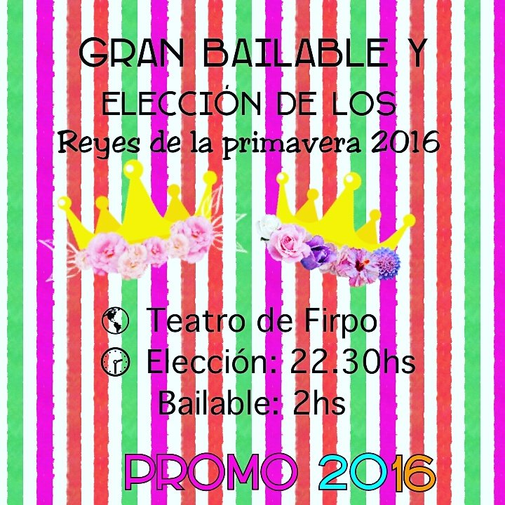 Promo16_SMS's tweet photo. Veni a romper la noche otra vez junto a la promo más fiestera!!😎👑👑🎊🎉🌻💃🌼💫🌸  ⚠ANTICIPADAS en el teatro de Firpo https://t.co/KpQr67kBjY