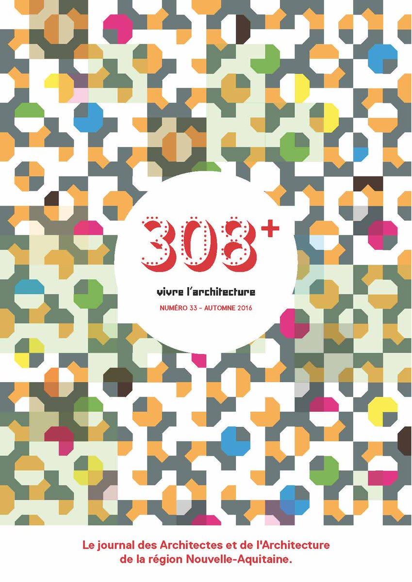 sophiemolines's tweet photo. #teamarchi amateur d'#architecture demandez le #le308 + n°33 LE journal des architectes et de l'architecture de #NouvelleAquitaine https://t.co/HWqpuFU4u3