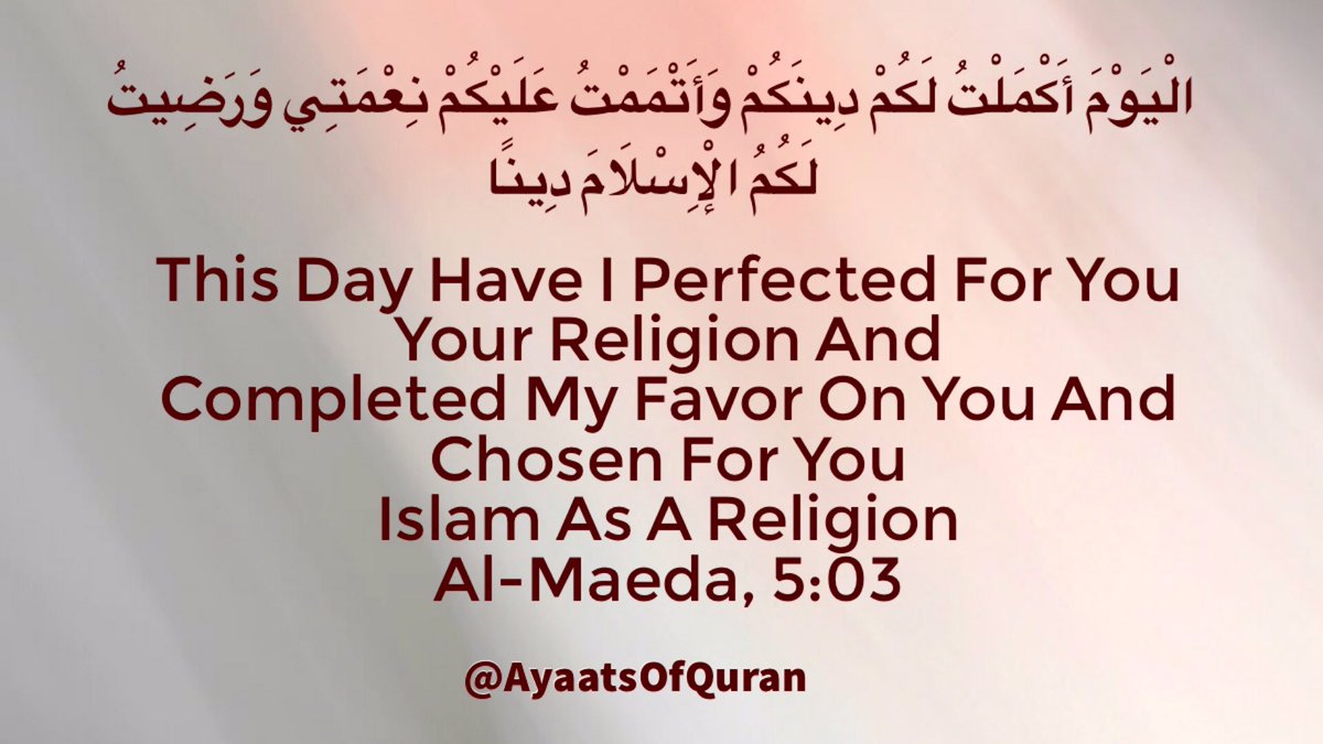 AyaatsOfQuran's tweet image. This Day Have I Perfected For
You Your Religion &amp;amp; Completed
My Favor On You &amp;amp;....

#NeverForgetGhadeer
