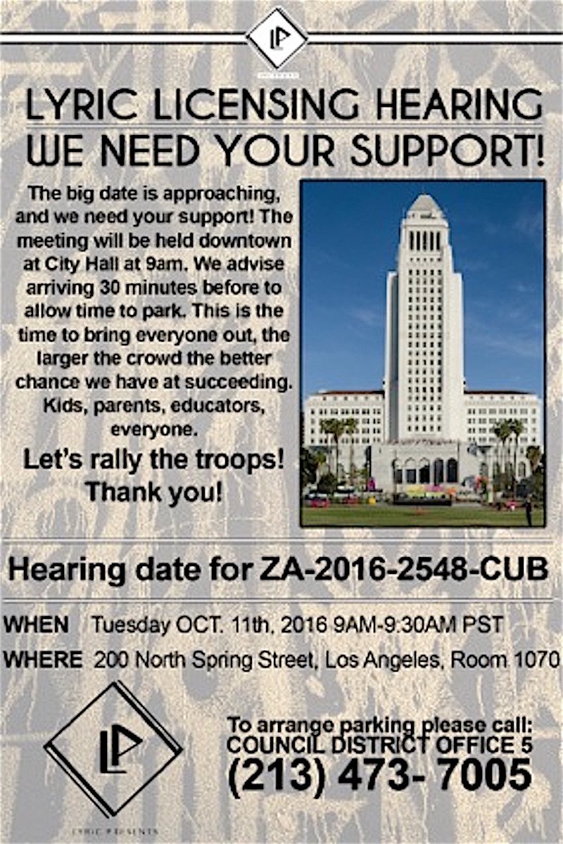 The big date is approaching and we need your support for our CUP application to serve alcohol. Email info@thelyricla.com for more info :)