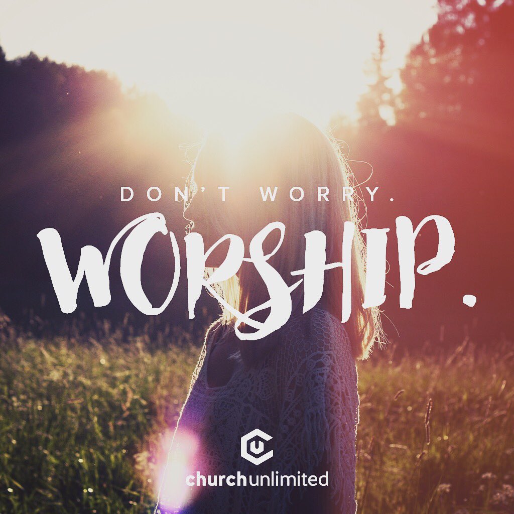 chrchunltd's tweet photo. Worry just means you're not trusting God. He's got it covered. #DontWorry #Worship https://t.co/UzPClz46oL