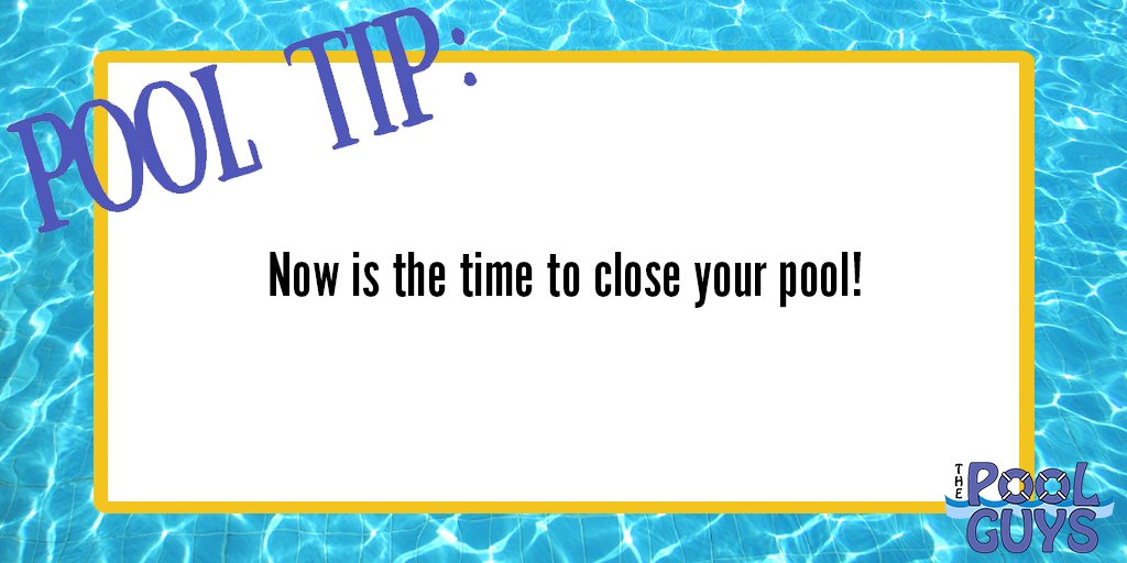 ThePoolGuysMO's tweet image. #PoolTip It's officially pool closing time!