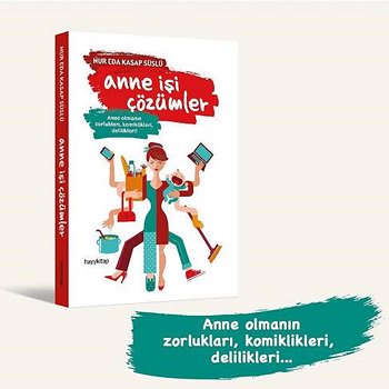 #AnneİşiÇözümler- Anne olmanın zorlukları, komiklikleri, delilikleri! 
Okuyun, yalnız olmadığınızı anlayacaksınız. :)