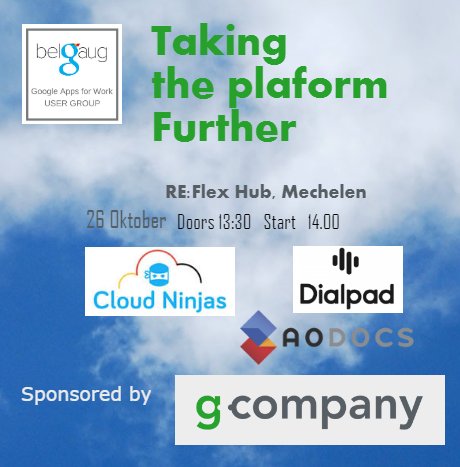 belgaug's tweet photo. Register for our #Belgaug event on October 26th in Mechelen. Use-cases on @cloudninjas_io, @aodocs  &amp; @DialpadHQ https://t.co/34ksTEVTZ9 https://t.co/UG0kM9Evoy