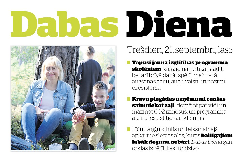 Šodien <a href="/DabasDiena/">Dabas Diena</a>! Lasi vairāk par jaunu izglītības programmu, kravas piegādes uzņēmumiem, Līču Laņģu klintīm un ne tikai -