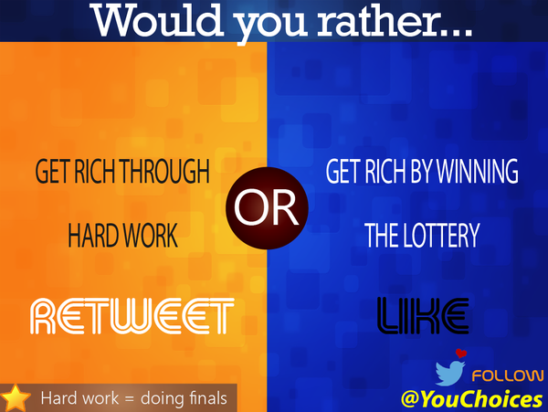 YouChoices's tweet photo. Work or lottery? https://t.co/5jXMsry1wu