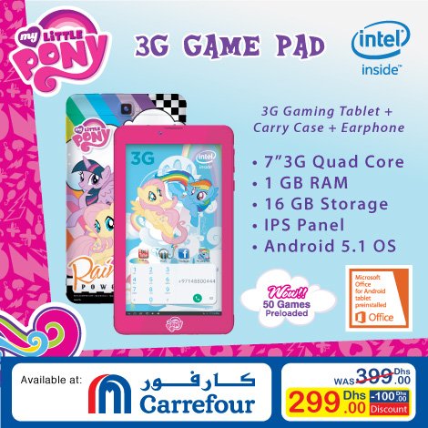 MY LITTLE PONY 7" 3G Gaming Tablet. Available. @ All Carrefour Stores in UAE. For More Details, Visit goo.gl/2QKyys