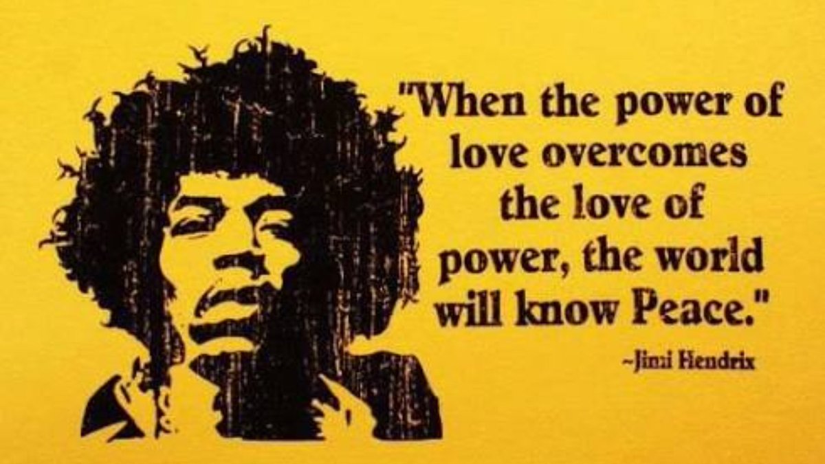 BrentJvV's tweet photo. "When the power of love overcomes the love of power, the world will know peace." - Hendrix #InternationalDayOfPeace https://t.co/py84VF3hFA