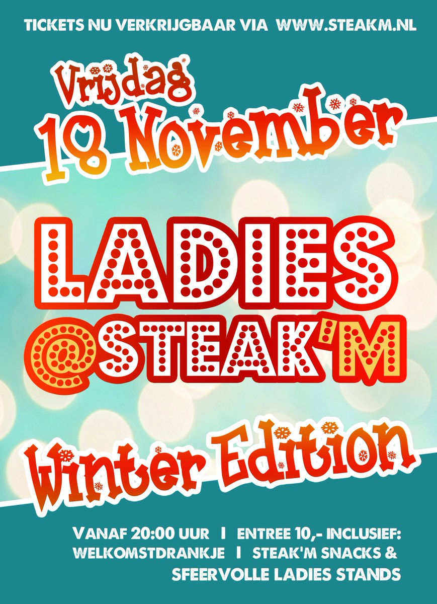 De Ladies Winter Edition bij Steak'm staat dit jaar in het teken van het najaar, decembermaand &amp; cadeaus. Tickets via captainticket.nl