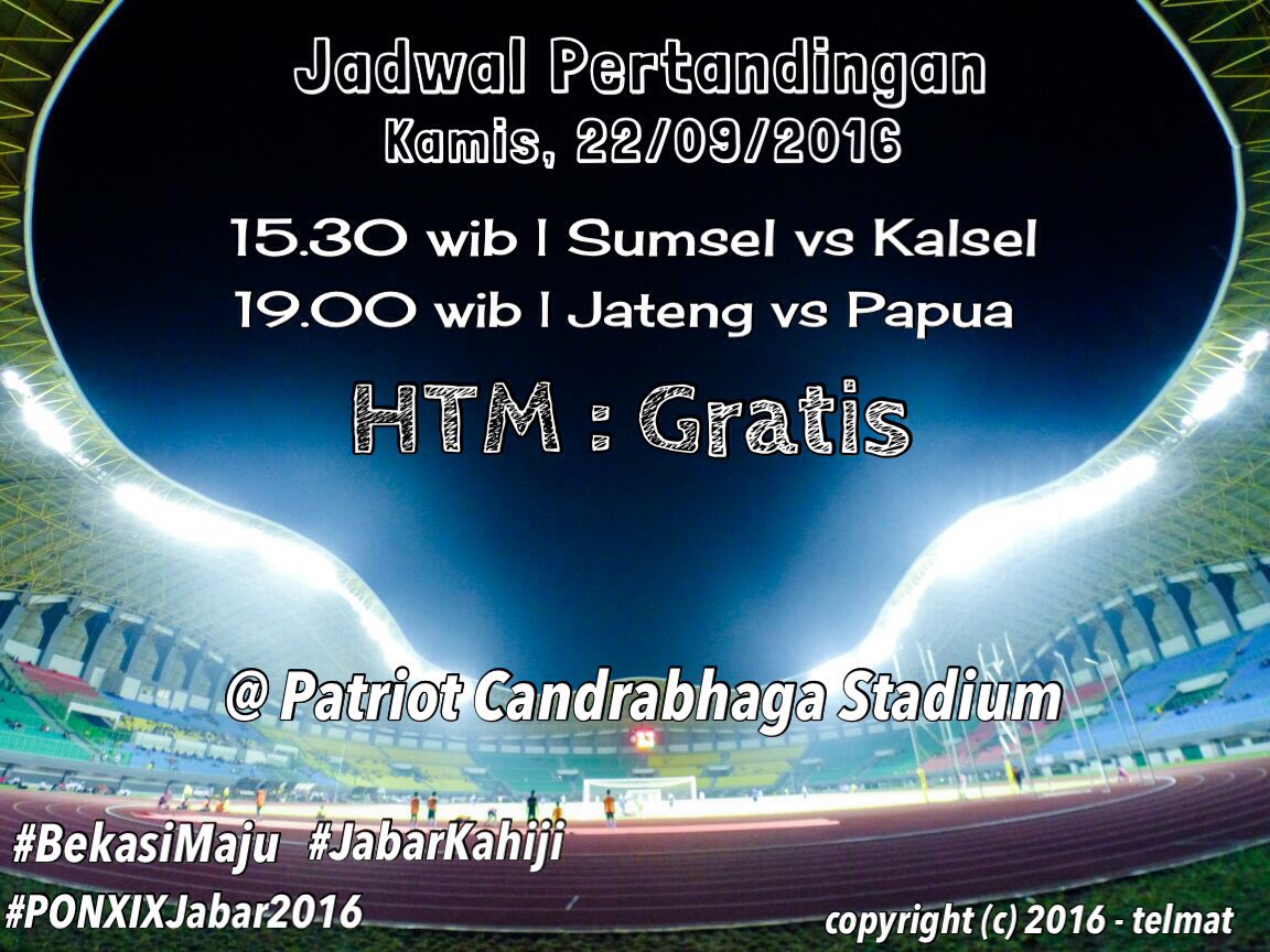Jdwl Pertandingan Sepakbola PON XIX Jabar @ Stadion Patriot Candrabhaga | Kamis, 22/09/2016 #BekasiMaju #JabarKahiji