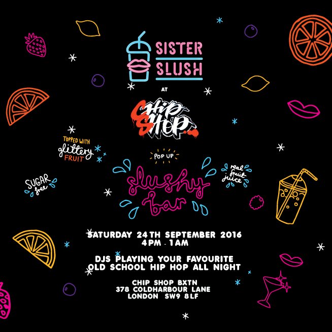 sister_slush's tweet photo. @BrixtonBlog We're popping up at @ChipShopBXTN this Saturday serving hip hop themed boozy slushies from 4pm! https://t.co/MRT7OKOaIH