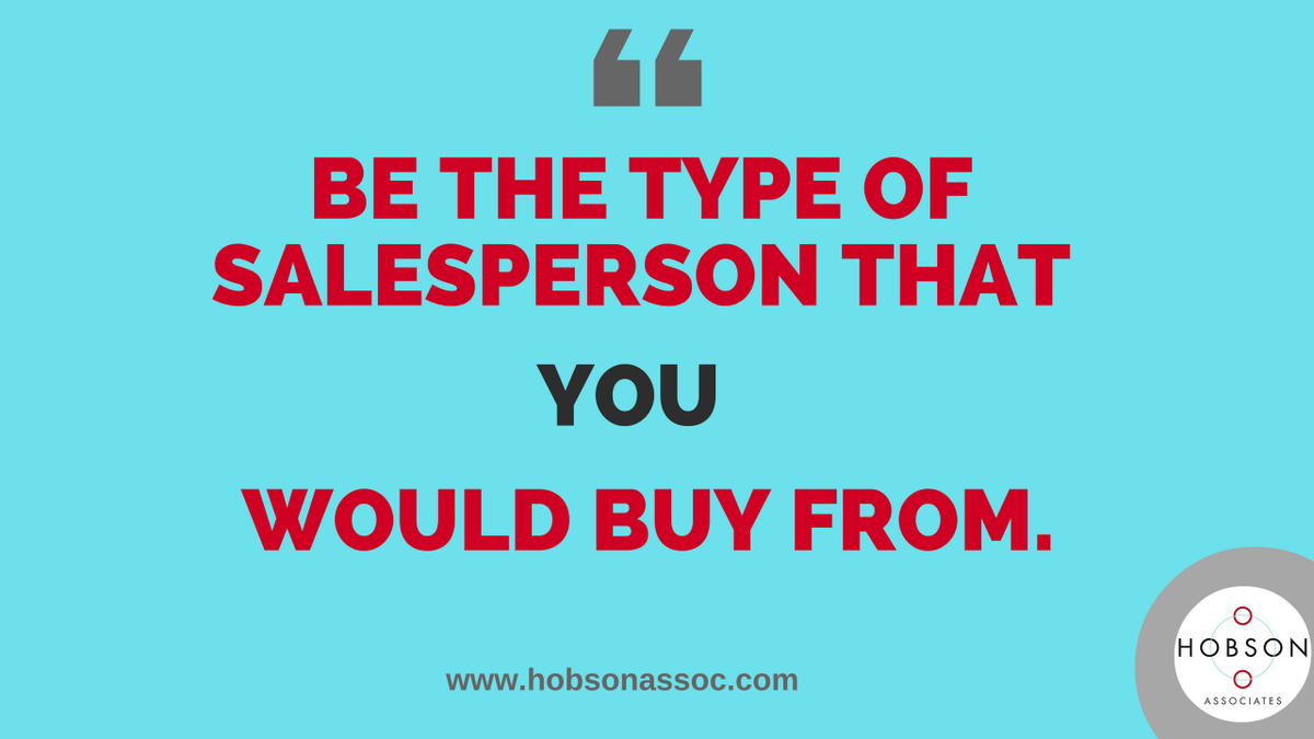HobsonAssoc's tweet photo. #WednesdayWisdom: Be the type of #Salesperson that YOU would buy from. 

#Sales #Salesexecs #Career https://t.co/0yhjAEVDZ8