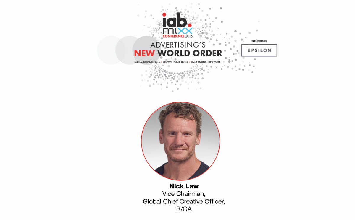 Just announced—<a href="/RGA/">R/GA</a>'s <a href="/nicklaw01/">Nick Law</a> to close day 1 of the #iabmixx conference. Don't miss out! Register today iab.com/mixx